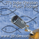 JT's Indie Christian Music Podcast