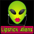 Lipstick Aliens Lipstick Aliens